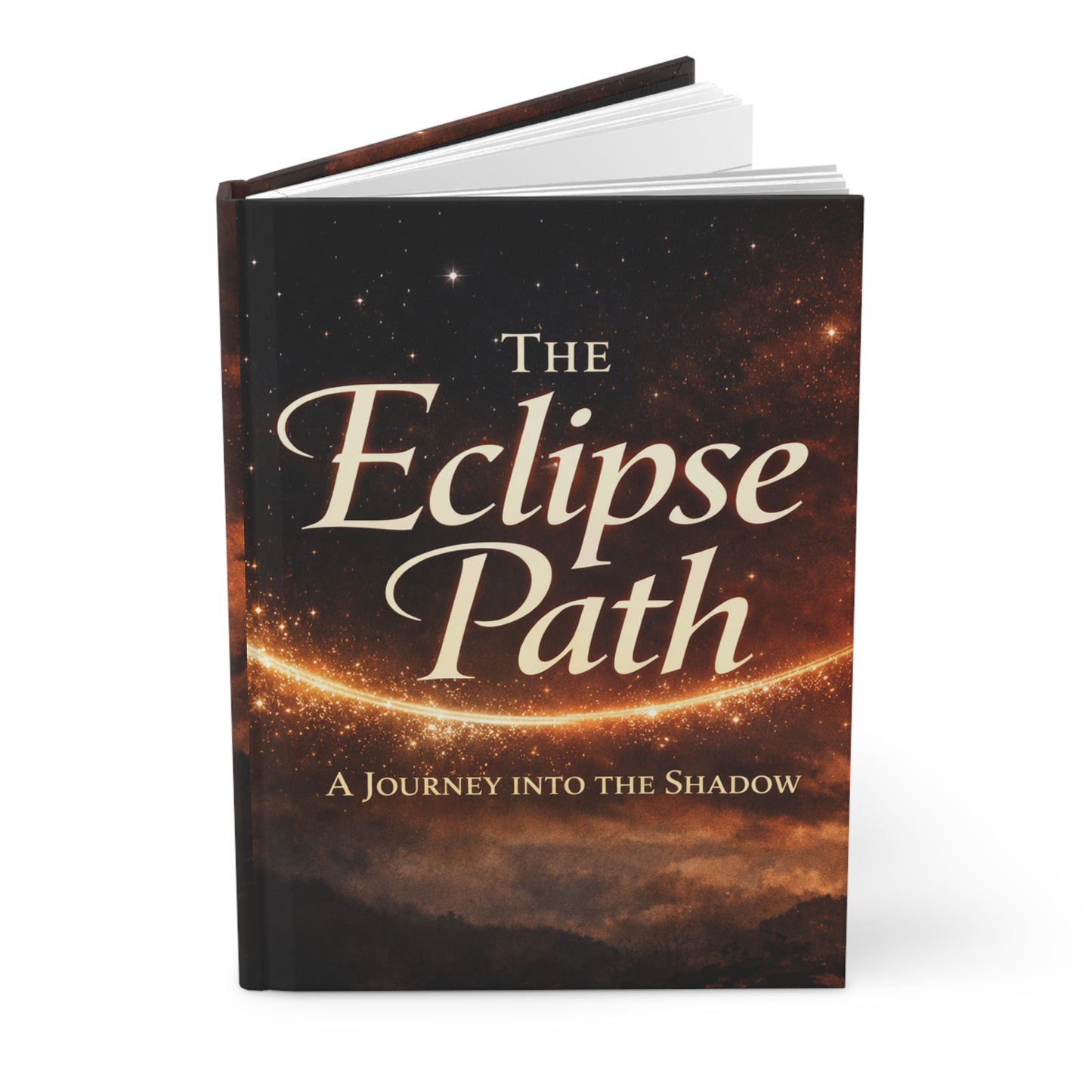 The Eclipse Path Hardcover Journal — 'A Journey Into the Shadow' Cosmic Eclipse Notebook