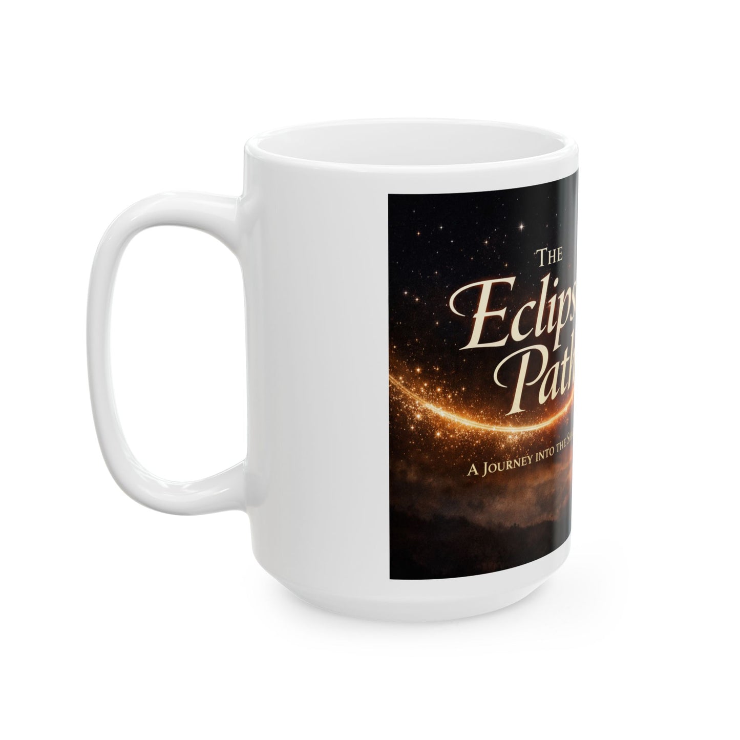 Eclipse Path Ceramic Mug — Solar Eclipse Coffee Cup with Cosmic Nightscape (11oz, 15oz)